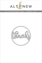 Cargar imagen en el visor de la galería, Circled Greetings: Thanks Die - Altenew
