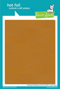Woodgrain background hot foil plate- Lawn Fawn