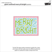 Cargar imagen en el visor de la galería, Giant outlined merry &amp; bright-   Lawn Fawn
