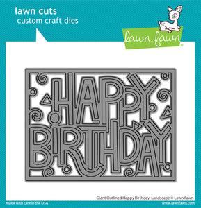 Giant outlined happy birthday: landscape- Lawn Fawn